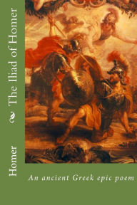 Title: The Iliad of Homer, Author: Homer