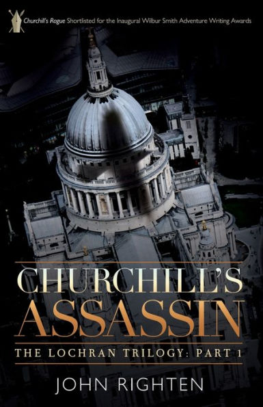 Churchill's Assassin: The Lochran Trilogy Part 1