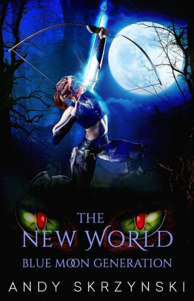 The New World: Blue Moon Generation