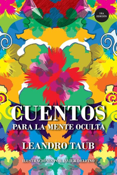 Cuentos para la mente oculta (version ilustrada): parabolas para elevar nuestra conciencia
