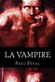 Title: La vampire, Author: Paul Feval