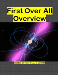 Title: First Over All Overview, Author: Peet (P.S.J.) Schutte