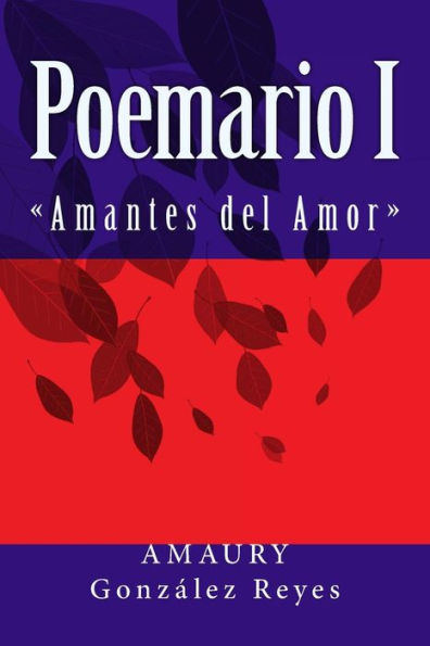 Poemario I: "Amantes del Amor"