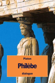 Title: Philï¿½be: ou Sur le Plaisir, Author: Victor Cousin
