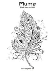Title: Piume Libro da Colorare per Adulti 1, Author: Nick Snels
