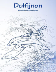 Title: Dolfijnen Kleurboek voor Volwassenen 1, Author: Nick Snels
