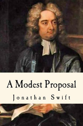 jonathan swift a modest proposal 1729 (satirical essay)
