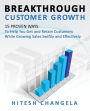 Breakthrough Customer Growth: 15 Proven Ways to Help You Get and Retain Customers While Growing Sales Swiftly and Effectively