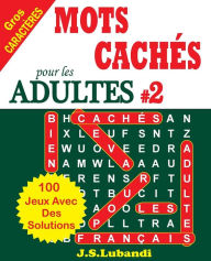 Title: MOTS CACHï¿½S pour les ADULTES # 2, Author: J S Lubandi