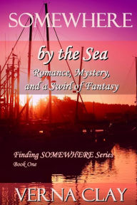 Title: Somewhere by the Sea (large print), Author: Verna Clay