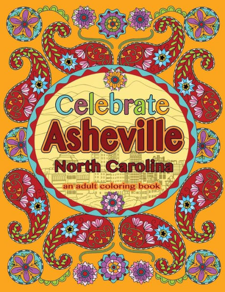 Celebrate Asheville, North Carolina: An Adult Coloring Book