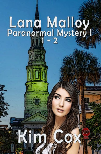 Lana Malloy Paranormal Mystery Series I: Haunted Hearts & Get Out or Die