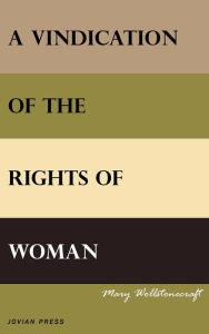 Title: A Vindication of the Rights of Woman, Author: Mary Wollstonecraft