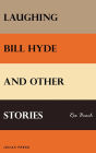 Laughing Bill Hyde and Other Stories