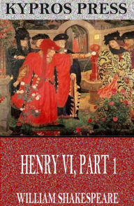 Title: Henry VI, Part 1, Author: William Shakespeare