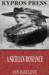 Title: A Sicilian Romance, Author: Ann Radcliffe