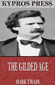 Title: The Gilded Age, Author: Mark Twain