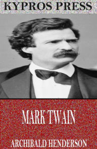 Title: Mark Twain, Author: Archibald Henderson