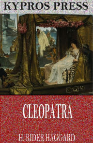 Title: Cleopatra, Author: H. Rider Haggard