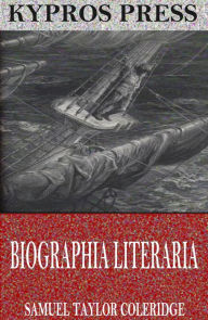 Title: Biographia Literaria, Author: Samuel Taylor Coleridge