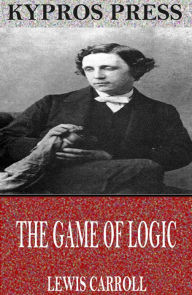 Title: The Game of Logic, Author: Lewis Carroll