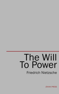 Title: The Will to Power, Author: Friedrich Nietzsche