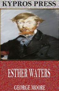 Title: Esther Waters, Author: George Moore