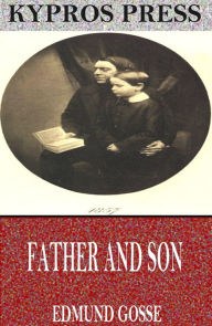 Title: Father and Son, Author: Edmund Gosse