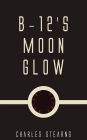 B-12's Moon Glow