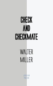 Title: Check and Checkmate, Author: Walter Miller