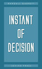 Instant of Decision