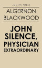 John Silence, Physician Extraordinary