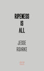 Ripeness is All