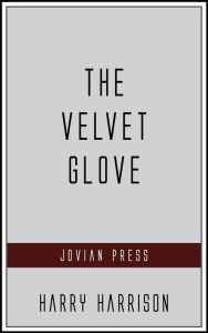 Title: The Velvet Glove, Author: Harry Harrison