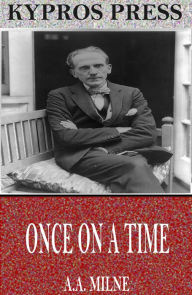 Title: Once on a Time, Author: A. A. Milne