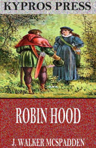 Title: Robin Hood, Author: J. Walker McSpadden