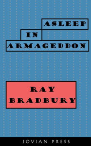 Title: Asleep in Armageddon, Author: Ray Bradbury