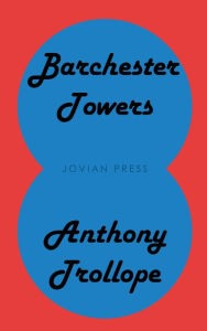 Title: Barchester Towers, Author: Anthony Trollope