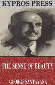 Title: The Sense of Beauty, Author: George Santayana