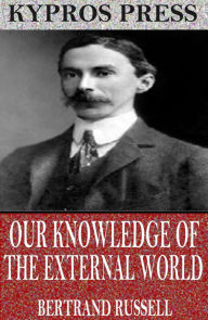 Title: Our Knowledge of the External World, Author: Bertrand Russell