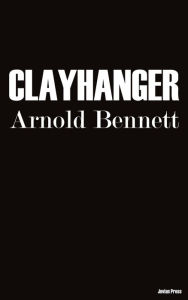 Title: Clayhanger, Author: Arnold Bennett