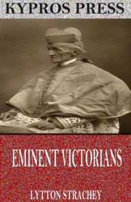 Title: Eminent Victorians, Author: Lytton Strachey