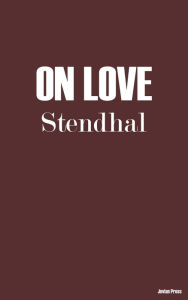 Title: On Love, Author: Stendahl