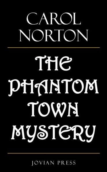 The Phantom Town Mystery