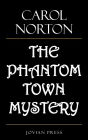 The Phantom Town Mystery