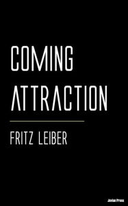 Title: Coming Attraction, Author: Fritz Leiber
