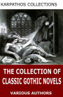 The Collection of Classic Gothic Novels