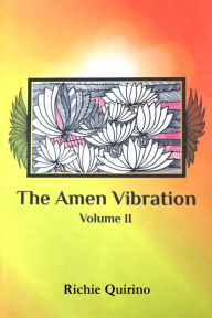 Title: The Amen Vibration: Volume II, Author: Richie Quirino