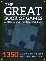 Title: The Great Book of Games: A Compendium of Fun, Author: Peter Keyne