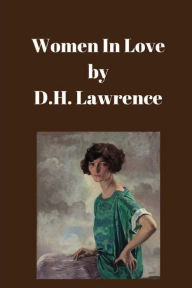 Title: Women In Love, Author: D. H. Lawrence